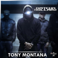 Datcha Dollar'z - Tony Montana (Explicit)