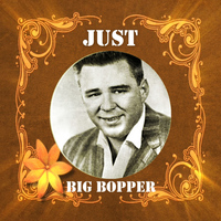 Big Bopper - Just Big Bopper