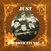 Harmonicats - Just Harmonicats, Vol. 2