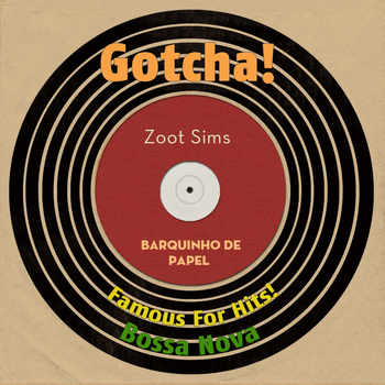Zoot Sims - Barquinho De Papel (Famous for Hits! Bossa Nova)