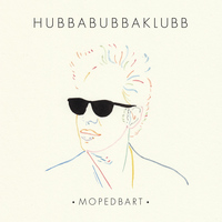 Hubbabubbaklubb - Mopedbart