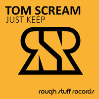 Tom Scream - Just Keep