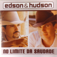 Edson & Hudson - No Limite da Saudade