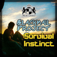 Blackmail Project - Survival Instinct
