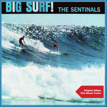 The Sentinals - Big Surf! (Original Album Plus Bonus Tracks)