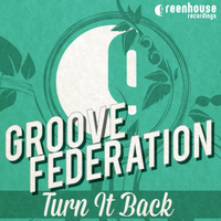 Groove Federation - Turn It Back