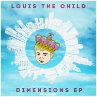 Louis The Child - Dimensions EP