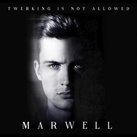 Marwell - Marwell - Twerking is not allowed