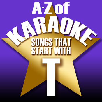 Karaoke Collective - A-Z of Karaoke - Songs That Start with "T" (Instrumental Version)