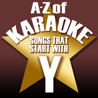 Karaoke Collective - A-Z of Karaoke - Songs That Start with "Y" (Instrumental Version)