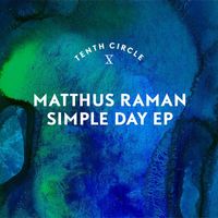 Matthus Raman - Simple Day EP