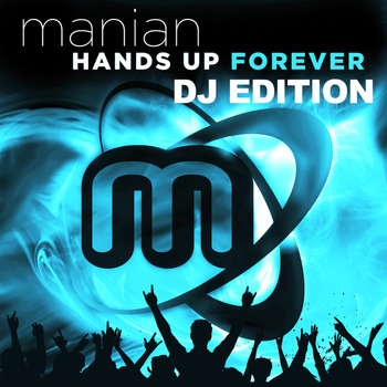 Manian - Hands Up Forever