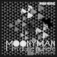 MoonyMan - Im Duke Nukem