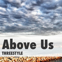 Threestyle - Above Us