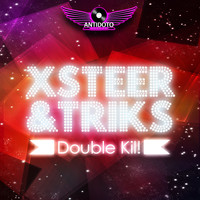 Xsteer & Triks - Double Kill