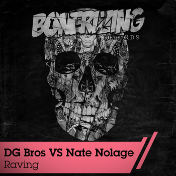 DG Bros vs Nate Nolage - Raving
