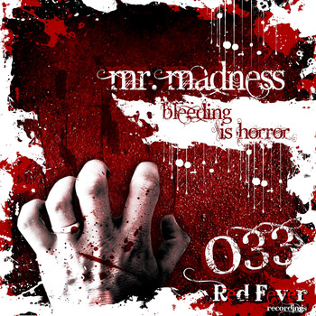 Mr. Madness - Bleeding Is Horror