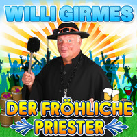 Willi Girmes - Der fröhliche Priester