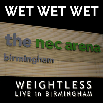 Wet Wet Wet - Weightless (Live in Birmingham)