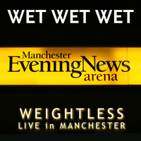 Wet Wet Wet - Weightless (Live in Manchester)