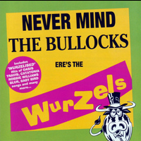 The Wurzels - Never Mind The Bullocks