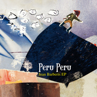 Peru Peru - Jean Barberis EP