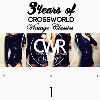 Various Artists - 3 Years of Crossworld Vintage Classics Vol. 1