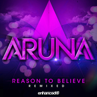 Aruna - Reason To Believe (Remixes)