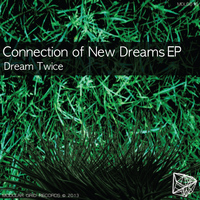 Dream Twice - Connection of New Dreams