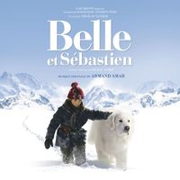 Armand Amar - Belle et Sébastien (Original Motion Picture Soundtrack)