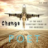 Poet - Change Is the Only Constant Thing in the Universe