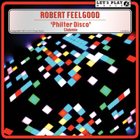 Robert Feelgood - Philter Disco