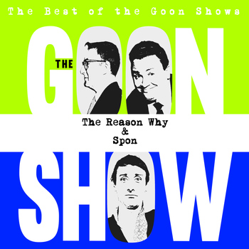 The Goons - The Best of the Goon Shows: The Reason Why / Spon