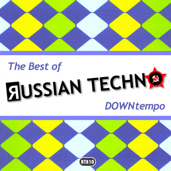 Various Artists - The Best Of Russian Techno - Downtempo