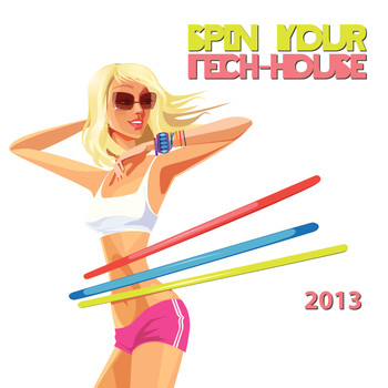 Various Artists - Spin Your Tech-House 2013