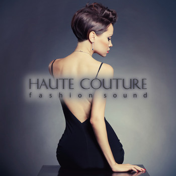 Various Artists - Haute Couture Fashion Sound
