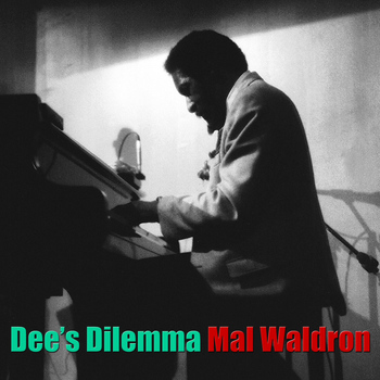 Mal Waldron - Dee's Dilemma