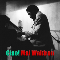 Mal Waldron - Ciao!