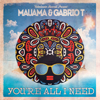 Mauama & Gabrio T - You're All I Need