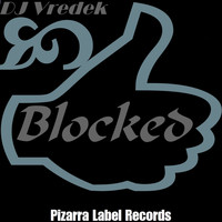 DJ Vredek - Blocked