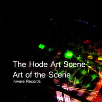 Art of the Scene - The Hode Art Scene