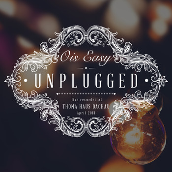 Ois Easy - Unplugged - 15 Jahre Ois Easy (Live)
