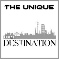The Unique - Final Destination