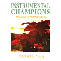 Instrumental Champions - Rock & Pop Vol. 13
