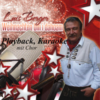 Luis Berger - Weihnachten bin i dahoam (Playback, Karaoke mit Chor)