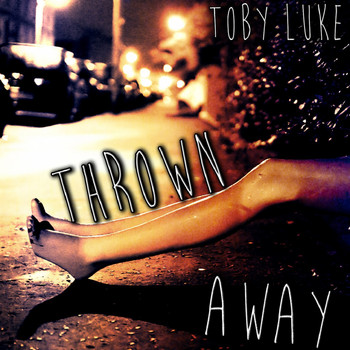 Toby Luke - Thrown Away