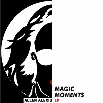 Allen Alexis - Magic Moments Ep
