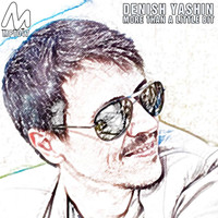 Denis Yashin - More Than a Little Bit