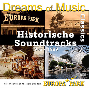 CSO - Dreams of Music Classics - Historische Soundtracks aus dem Europa-Park