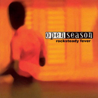 Open Season - Rocksteady Fever